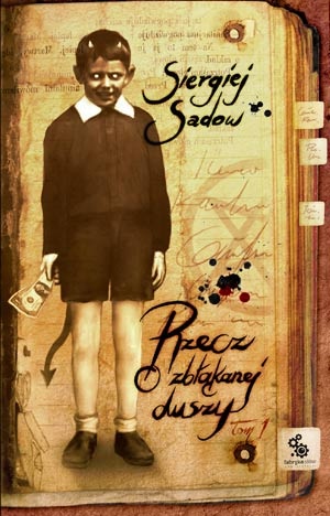 Okładka: Siergiej Sadow - Rzecz o zbłąkanej duszy, tom 1