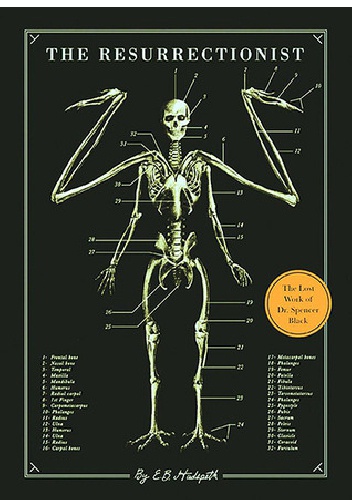 Okładka: E.B. Hudspeth - The Resurrectionist: The Lost Work of Dr. Spencer Black