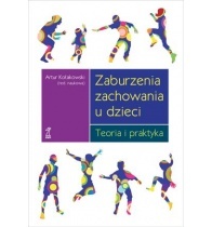Okładka: Artur Kołakowski - Zaburzenia zachowania u dzieci. Teoria i praktyka