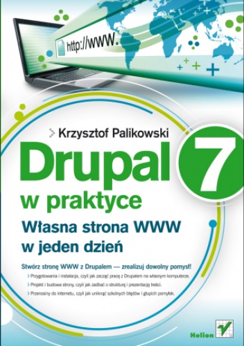 Okładka: Krzysztof Palikowski - Drupal 7 w praktyce. Własna strona WWW w jeden dzień