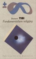 Okładka: Bassam Tibi - Fundamentalizm religijny