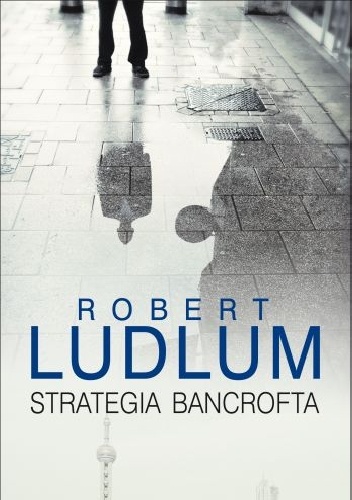 Okładka: Robert Ludlum - Strategia Bancrofta