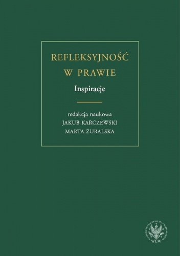 Okładka:  praca zbiorowa - Refleksyjność w prawie - Inspiracje
