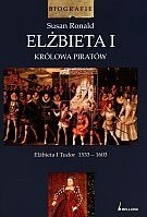 Okładka: Ronald Susan - Elżbieta I. Królowa piratów