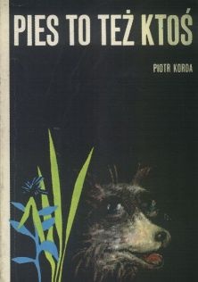 Okładka: Piotr Korda - Pies to też ktoś