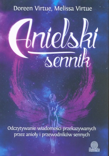Okładka: Doreen Virtue - Anielski sennik. Odczytywanie wiadomości przekazywanych przez anioły i przewodników sennych