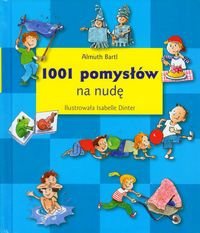 Okładka:  Bartl Almuth - 1001 pomysłów na nudę