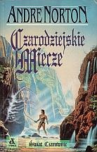 Okładka: Andre Norton - Czarodziejskie miecze