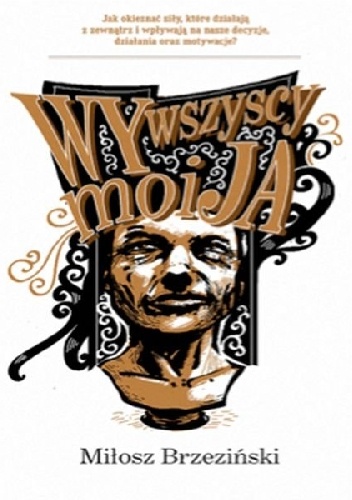 Okładka: Miłosz Brzeziński - Wy wszyscy moi ja