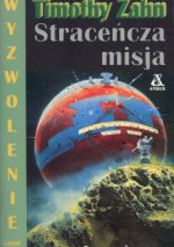 Okładka: Timothy Zahn - Straceńcza misja