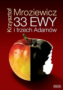 Okładka: Krzysztof Mroziewicz - 33 Ewy i trzech Adamów