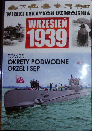 Okładka: Tadeusz Kondracki - Okręty podwodne Orzeł i Sęp