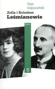 Okładka: Piotr Łopuszański - Zofia i Bolesław Leśmianowie