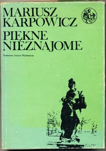 Okładka: Mariusz Karpowicz - Piękne nieznajome. Warszawskie zabytki XVII i XVIII wieku