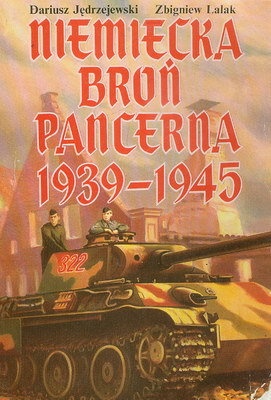 Okładka: Zbigniew Lalak - Niemiecka broń pancerna 1939-1945