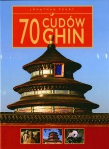 Okładka: Jonathan Fenby - 70 cudów Chin