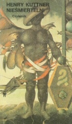 Okładka: Henry Kuttner - Nieśmiertelni