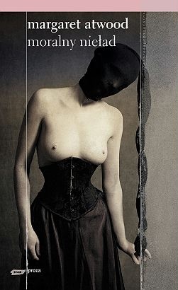 Okładka: Margaret Atwood - Moralny nieład
