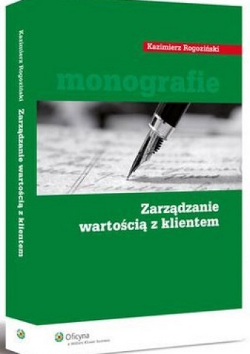 Okładka: Kazimierz Rogoziński - Zarządzanie wartością z klientem