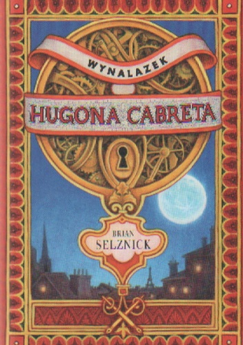 Okładka: Brian Selznick - Wynalazek Hugona Cabreta