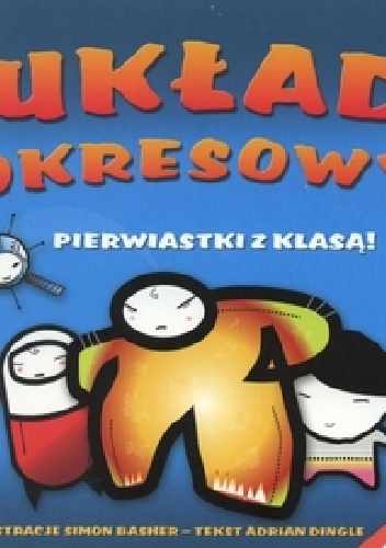 Okładka:  - Pierwiastki z klasą! Układ okresowy