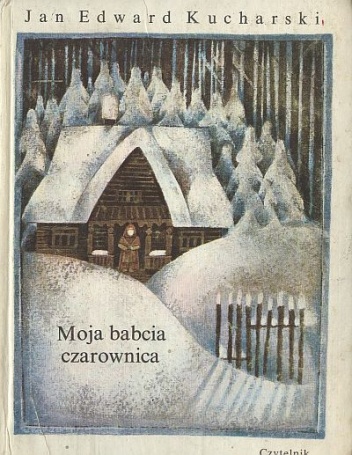 Okładka: Jan Edward Kucharski - Moja babcia czarownica