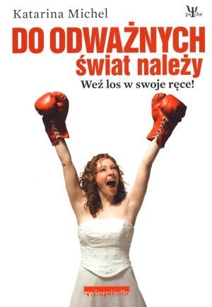 Okładka: Katarina Michel - Do odważnych świat należy