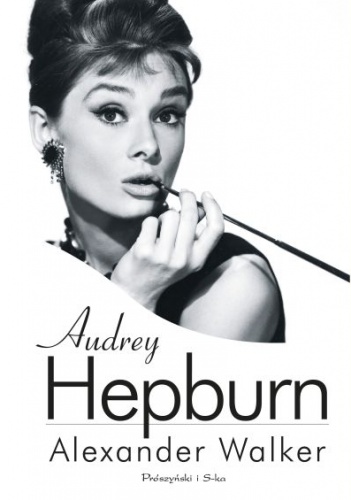 Okładka: Alexander Walker - Audrey Hepburn