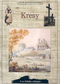 Okładka: Jacek Kolbuszewski - Kresy