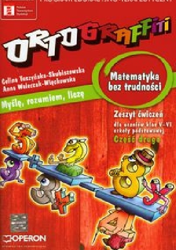 Okładka: Celina Tuszyńska-Skubiszewska - Ortograffiti Matematyka bez trudności Zeszyt ćwiczeń Część 2