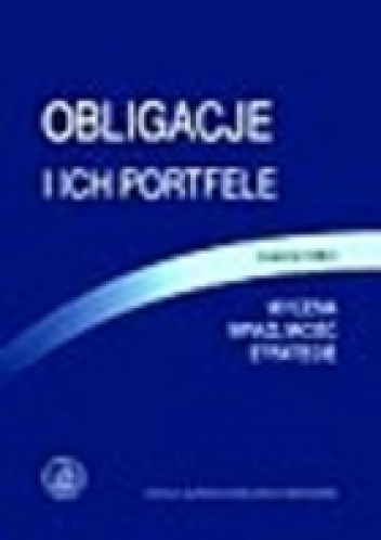 Okładka: Joanna Utkin - Obligacje i ich portfele. Wycena, wrażliwość, strategie