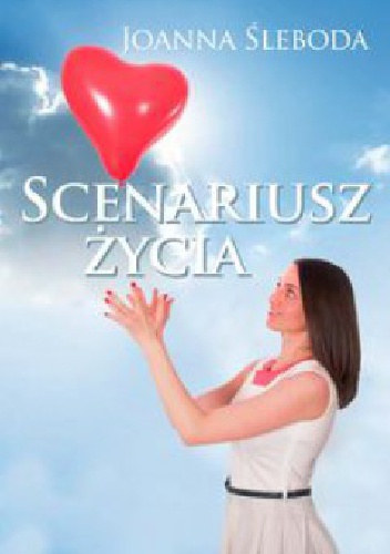 Okładka: Joanna Śleboda - Scenariusz życia