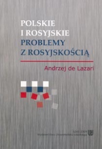 Okładka: Andrzej de Lazari - Polskie i rosyjskie problemy z rosyjskością