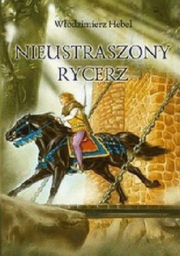 Okładka: Włodzimierz Hebel - Nieustraszony Rycerz
