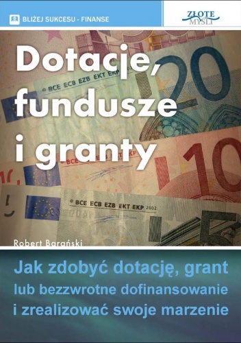 Okładka: Robert Barański - Dotacje fundusze i granty - e-book
