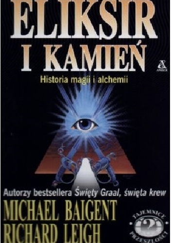 Okładka: Michael Baigent - Eliksir i kamień