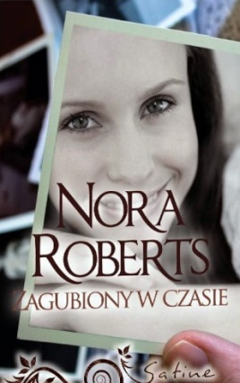 Okładka: Nora Roberts - Zagubiony w czasie