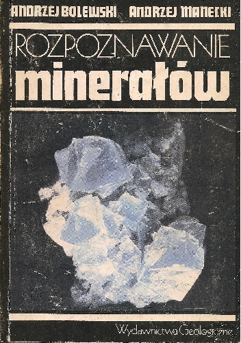 Okładka: Andrzej Bolewski - Rozpoznawanie minerałów