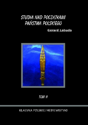 Okładka: Gerard Labuda - Studia nad początkami państwa polskiego tom II.