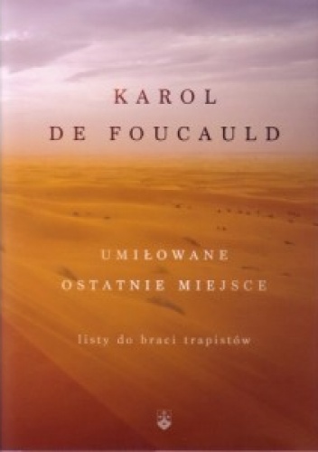 Okładka: Karol de Foucauld - Umiłowane ostatnie miejsce