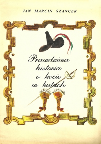 Okładka: Jan Marcin Szancer - Prawdziwa historia o kocie w butach