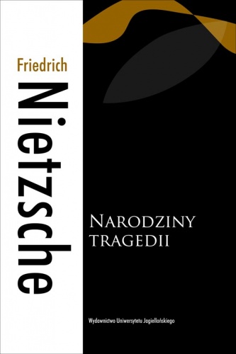 Okładka: Fryderyk Nietzsche - Narodziny tragedii
