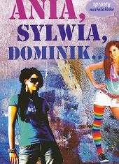 Okładka: Martyna Jacewicz - Ania, Sylwia, Dominik...