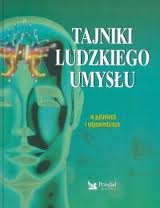 Okładka:  praca zbiorowa - Tajniki ludzkiego umysłu : w pytaniach i odpowiedziach