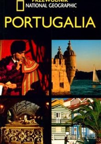 Okładka: Fiona Dunlop - Portugalia. Przewodnik National Geographic