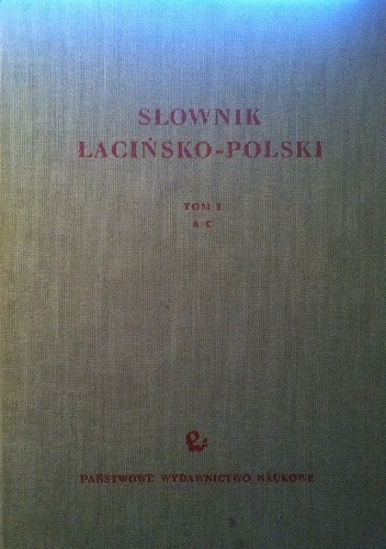Okładka: Marian Plezia - Słownik polsko-łaciński t I A-C