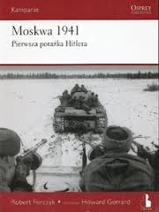 Okładka: Robert Forczyk - Moskwa 1941. Pierwsza porażka Hitlera.