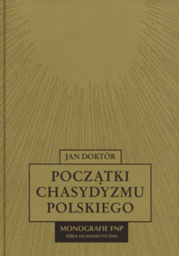 Okładka: Jan Doktór - Początki chasydyzmu polskiego