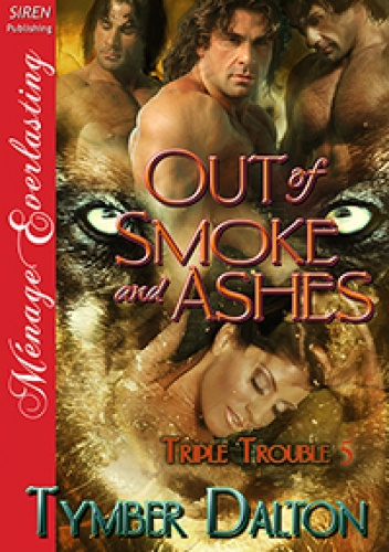 Okładka: Tymber Dalton - Out of Smoke and Ashes