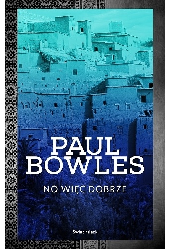 Okładka: Paul Bowles - No więc dobrze